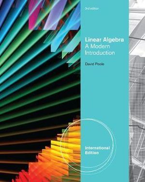 Linear Algebra : A Modern Introduction, International Edition - David Poole