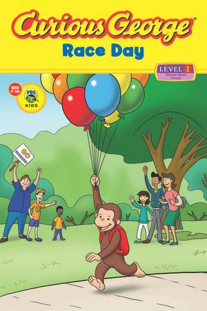 Curious George Race Day (CGTV Read-Aloud) : Curious George - H. A. Rey