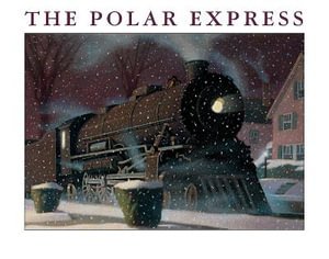 The Polar Express Big Book : A Caldecott Award Winner - Chris Van Allsburg