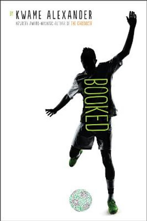 Booked : Crossover - Kwame Alexander