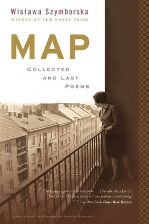 Map : Collected and Last Poems - Wislawa Szymborska