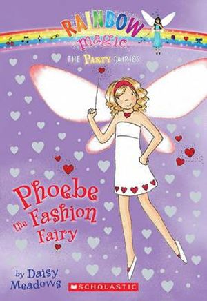 Rainbow Magic : Phoebe the Fashion Fairy : The Party Fairies : Book 20 - Daisy Meadows