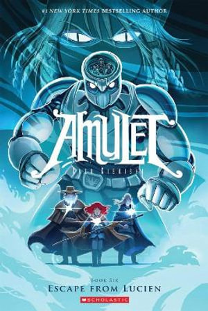 Escape from Lucien : Amulet : Book 6 - Kazu Kibuishi