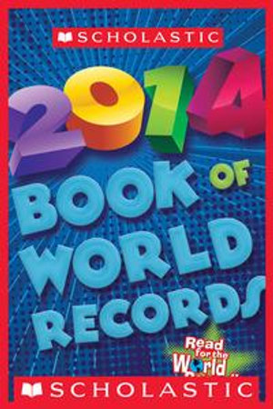 Scholastic Book of World Records 2014 - Jenifer Corr Morse
