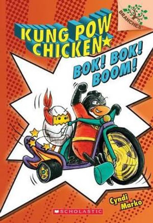 Bok! Bok! Boom!: A Branches Book (Kung POW Chicken #2) : Volume 2 - Cyndi Marko