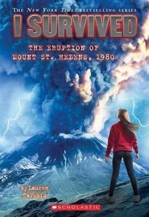 I Survived the Eruption of Mount St. Helens, 1980 (I Survived #14) : Volume 14 - Lauren Tarshis