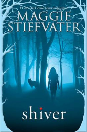 Shiver (Shiver, Book 1) : Volume 1 - Maggie Stiefvater