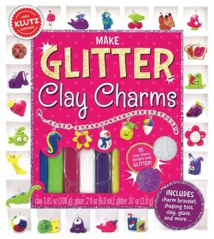 Make Glitter Clay Charms : KLUTZ - Editors of Klutz