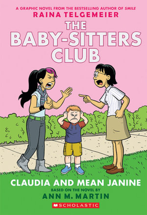 Claudia and Mean Janine : The Babysitters Club Graphic Novel Book 4 - Ann Martin