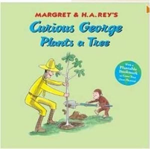 Curious George Plants A Tree : Curious George - H. A. Rey