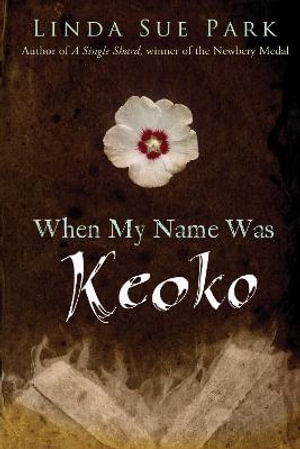 When My Name Was Keoko - Mrs Linda Sue Park