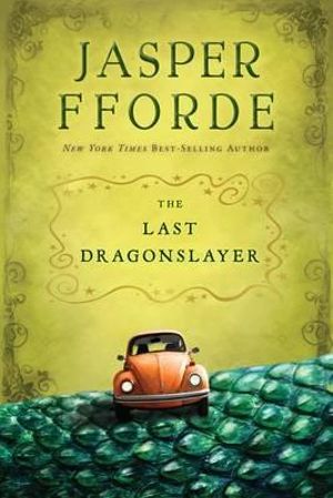 The Last Dragonslayer : The Chronicles of Kazam, Book 1 - Jasper Fforde