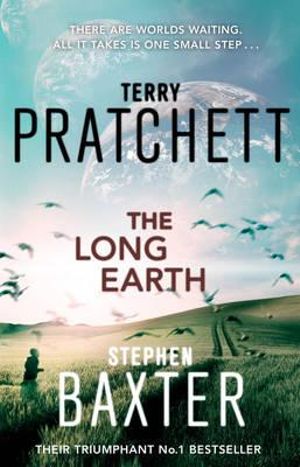 The Long Earth : Long Earth Series : Book 1 - Terry Pratchett