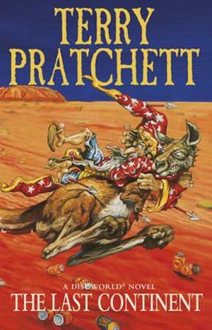 The Last Continent : Discworld Novel : Book 22 - Terry Pratchett