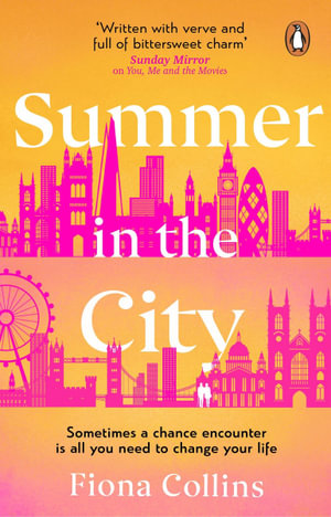 Summer in the City : A beautiful and heart-warming story - the perfect holiday read - Fiona Collins