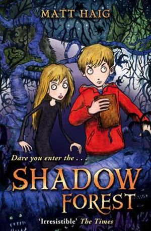 Shadow Forest : Shadow Forest - Matt Haig