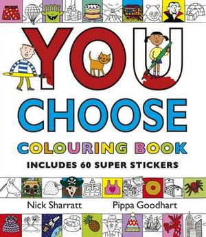 You Choose: Colouring Book with Stickers : A new story every time - what will YOU choose? - Pippa Goodhart