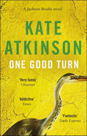 One Good Turn : Jackson Brodie : Book 2 - Kate Atkinson