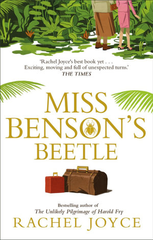 Miss Benson's Beetle : An uplifting story of female friendship against the odds - Rachel Joyce