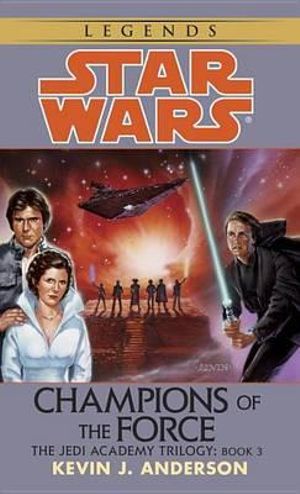 Star Wars: Champions of the Force : Jedi Academy - Champions - Kevin Anderson