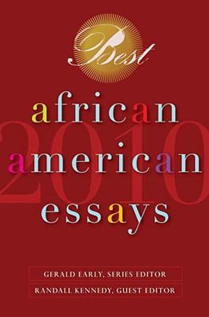 Best African American Essays 2010 : Best African American Essays - Gerald Early