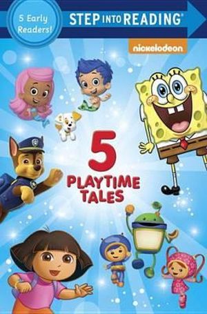 Five Playtime Tales (Nick, Jr.) : Step into Reading, Step 1 and 2 - Random House