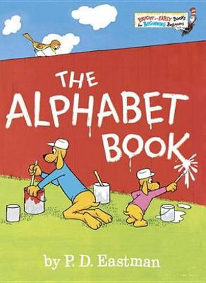 The Alphabet Book : Bright and Early Books - P. D. Eastman