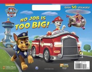 No Job Is Too Big! (Paw Patrol) : Paw Patrol - Golden Books