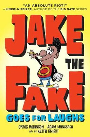 Jake the Fake Goes for Laughs : JAKE THE FAKE - Adam Mansbach