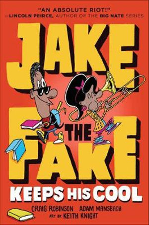 Jake the Fake Keeps His Cool : Jake the Fake - Adam Mansbach