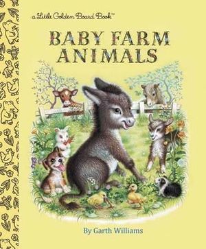 Baby Farm Animals : Little Golden Board Book - Garth Williams