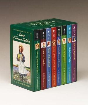 The Complete Anne of Green Gables - Boxed Set : The Life and Adventures of the Most Beloved and Timeless Heroine in All of Fiction - Lucy Maud Montgomery