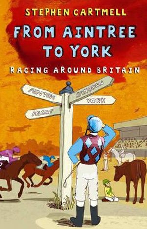 From Aintree to York : Racing Around Britain - Stephen Cartmell