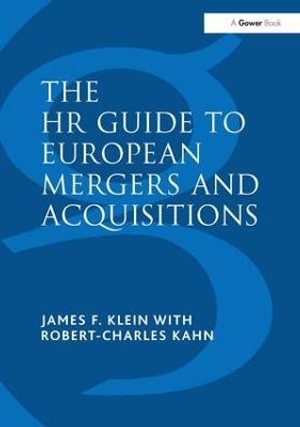 The HR Guide to European Mergers and Acquisitions - James F. Klein