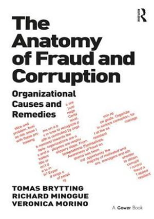 The Anatomy of Fraud and Corruption : Organizational Causes and Remedies - Tomas Brytting