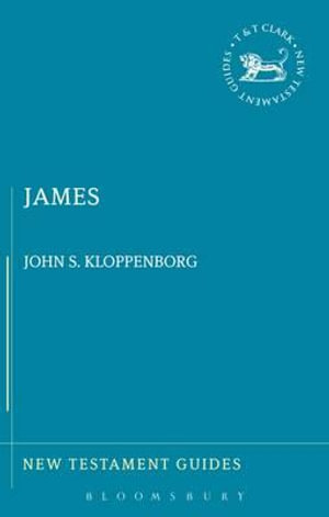 James (New Testament Guides) : New Testament Guides - John S. Kloppenborg