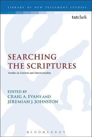 Searching the Scriptures : Studies in Context and Intertextuality - Craig A. Evans