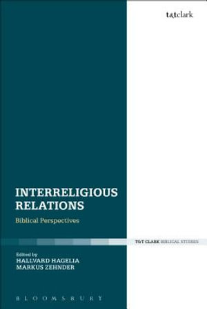 Interreligious Relations : Biblical Perspectives - Hallvard Hagelia