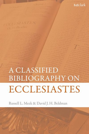 A Classified Bibliography on Ecclesiastes - David J. H. Beldman