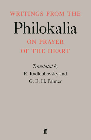 Writings from the Philokalia : On Prayer of the Heart - E. Kadloubovsky