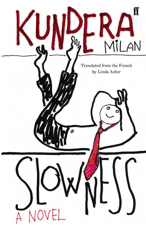 Slowness - Milan Kundera