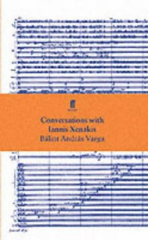 Conversations with Iannis Xenakis - Balint Andras Varga