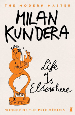 Life is Elsewhere - Milan Kundera