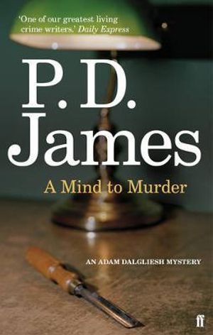 A Mind to Murder by P. D. James | Inspector Adam Dalgliesh Series ...