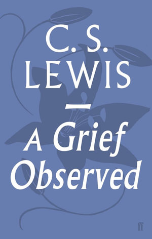 A Grief Observed - C. S. Lewis