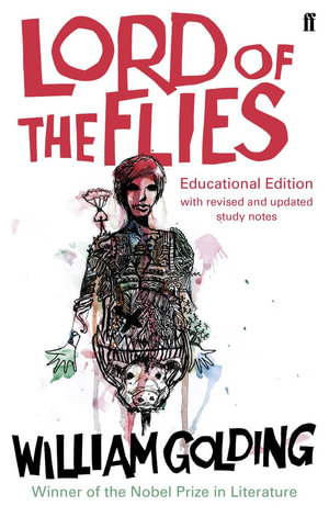 Lord of the Flies : Educational Edition (with revised and updated study notes) - William Golding