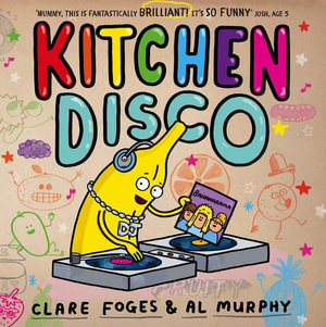 Kitchen Disco : Kitchen Disco - Clare Foges