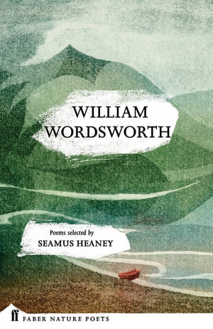 William Wordsworth : Faber Poetry - William Wordsworth