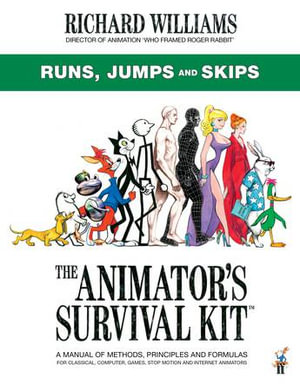 The Animator's Survival Kit: Runs, Jumps and Skips : (Richard Williams' Animation Shorts) - Richard E. Williams