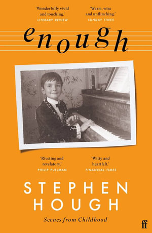 Enough : Scenes from Childhood - Stephen Hough